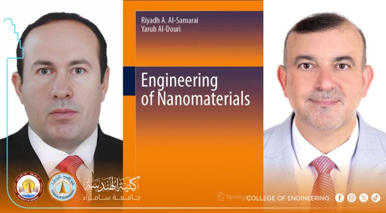 ollege of Engineering Enhances International Scientific Presence with a Textbook on \\\\\\\”Engineering of Nanomaterials\\\\\\\” in Collaboration with Al-Bayan University